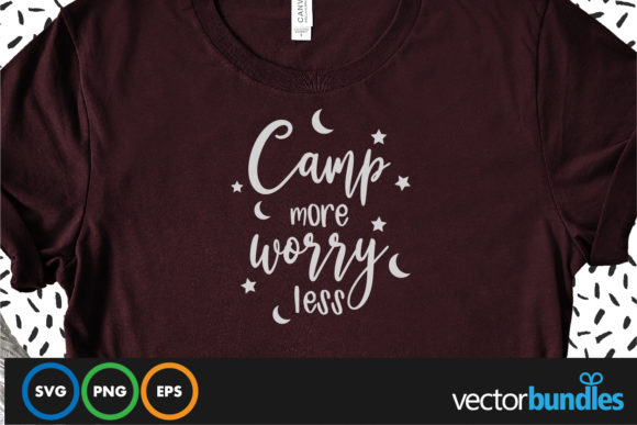 Camp More Worry Less Graphics and Crafts