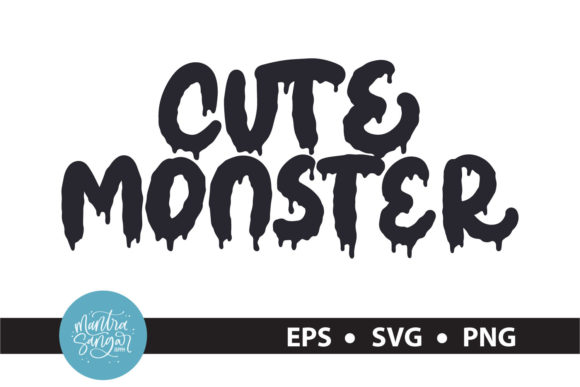 Cute Monster - Quote SVG: Graphics for Crafts