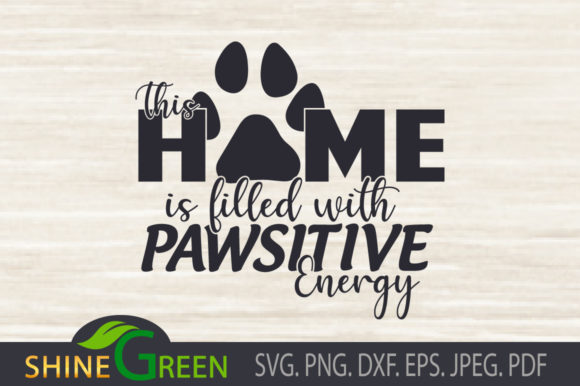 Dog Quote - Positive Home - Family