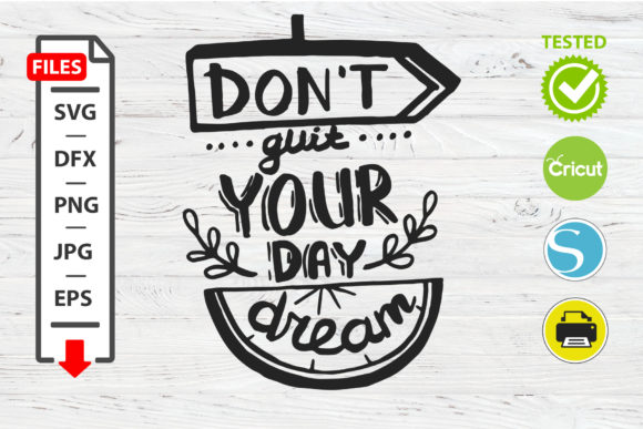 Don't Quit Your Daydream SVG for Crafts