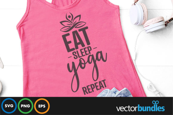 Eat Sleep Yoga Repeat