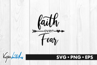 Faith Over Fear Quote: Graphics and Crafts