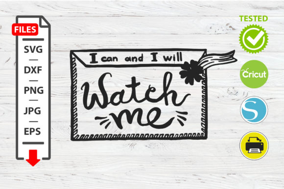 I Can and I Will Watch Me Motivational Quote SVG