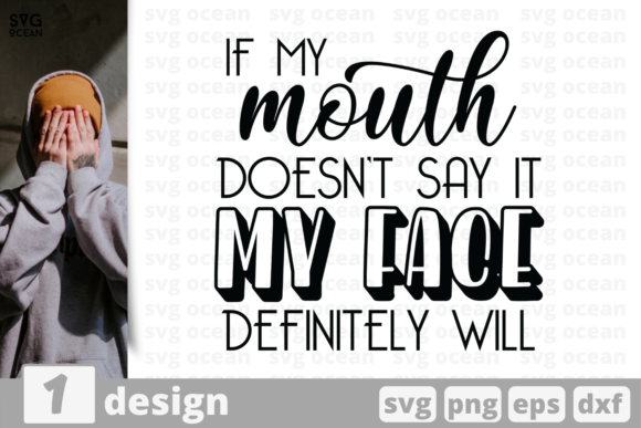 If My Mouth Doesn't Say Quote Graphics