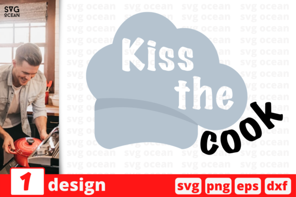 Kiss the Cook Quote Graphics & Crafts