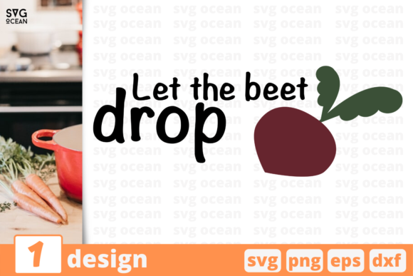 Let the Beet Drop Quote Graphics and Crafts