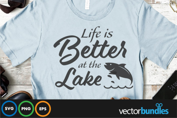 Life is Better at the Lake Graphics and Crafts