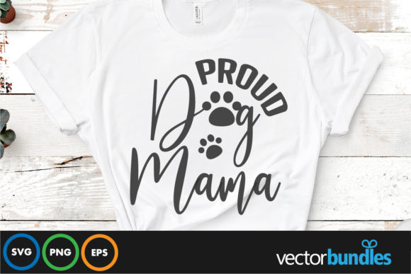 Proud Dog Mama Graphics and Crafts
