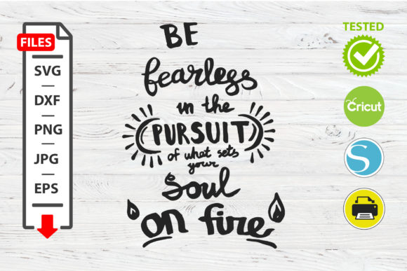 The Soul on Fire Motivational Quote SVG for Crafts