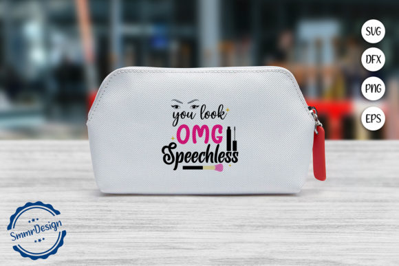 You Look Omg Speechless SVG Cut File