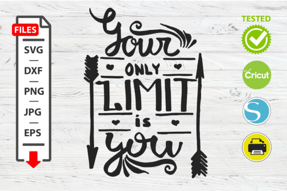 Your Only Limit is You SVG for Crafts & Graphics